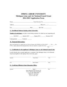 SPRING ARBOR UNIVERSITY Michigan Army and Air National Guard Grant[removed]Application Form Name__________________________________ Social Security No.______________________ Address______________________________________