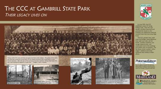 THE CCC AT GAMBRILL STATE PARK THEIR LEGACY LIVES ON In June 1933, the CCC established camp S-57 along Fishing Creek. Over the next
