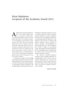 Risto Näätänen recipient of the Academy Award 2011 A  cademy Professor Risto Näätänen is