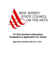 FY 2015 Artists-In-Education Guidelines & Application for Artists Application Deadline: March 21, 2014 AIE guidelines and application can be viewed and downloaded online at http://www.njaie.org or http://www.artscouncil