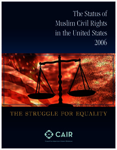 The Status of Muslim Civil Rights in the United States 2006  The Status of