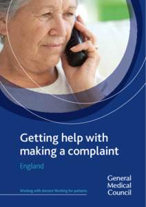 Getting help with making a complaint England General Medical Council | 02