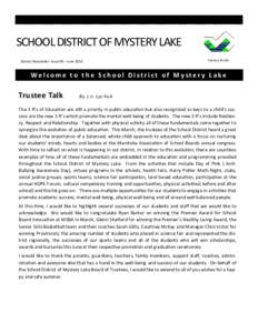 SCHOOL DISTRICT OF MYSTERY LAKE District Newsletter Issue 08 – June 2016 Success for All  Welcome to the School District of Myster y Lake