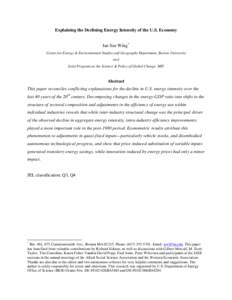 Explaining the Declining Energy Intensity of the U.S. Economy Ian Sue Wing* Center for Energy & Environmental Studies and Geography Department, Boston University and Joint Program on the Science & Policy of Global Change