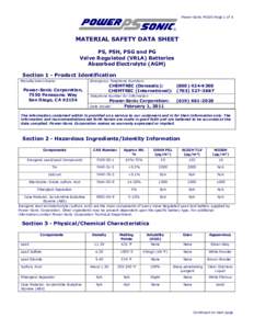 Power-Sonic MSDS Page 1 of 6  MATERIAL SAFETY DATA SHEET PS, PSH, PSG and PG Valve Regulated (VRLA) Batteries Absorbed Electrolyte (AGM)