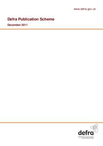 www.defra.gov.uk  Defra Publication Scheme December 2011  © Crown copyright 2012