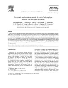 Agriculture, Ecosystems and Environment[removed]–20  Economic and environmental threats of alien plant, animal, and microbe invasions David Pimentel∗ , S. McNair, J. Janecka, J. Wightman, C. Simmonds, C. O’Conne