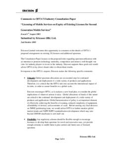Comments to OFTA’S Industry Consultation Paper “Licensing of Mobile Services on Expiry of Existing Licenses for Second Generation Mobile Services” Issued 1 st AugustSubmitted by Ericsson (HK) Ltd.