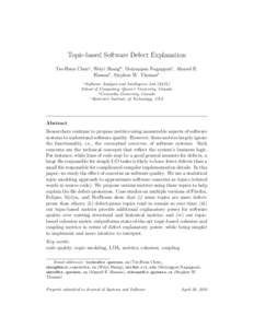 Topic-based Software Defect Explanation Tse-Hsun Chena , Weiyi Shangb , Meiyappan Nagappanc , Ahmed E. Hassana , Stephen W. Thomasa a  Software Analysis and Intelligence Lab (SAIL)