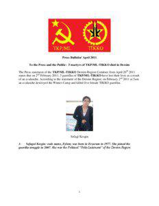 Press Bulletin/ April 2011 To the Press and the Public: 5 martyrs of TKP/ML-TIKKO died in Dersim The Press statement of the TKP/ML-TIKKO Dersim Region Comittee from April 20th 2011