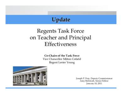 Update Regents Task Force on Teacher and Principal Effectiveness Co-Chairs of the Task Force Vice Chancellor Milton Cofield