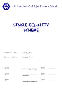 St. Lawrence C of E (A) Primary School  SINGLE EQUALITY SCHEME  Last Review Date: