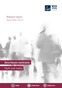Research report November 2013 Zero-hours contracts Myth and reality
