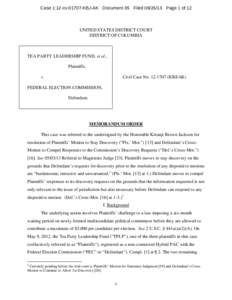 Case 1:12-cv[removed]KBJ-AK Document 35 Filed[removed]Page 1 of 12  UNITED STATES DISTRICT COURT DISTRICT OF COLUMBIA  TEA PARTY LEADERSHIP FUND, et al.,