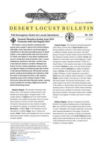 warning level: CAUTION  DESERT LOCUST BULLETIN FAO Emergency Centre for Locust Operations General Situation during June 2014 Forecast until mid-August 2014