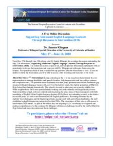 The National Dropout Prevention Center for Students with Disabilities is pleased to announce[removed]A Free Online Discussion:  Supporting Adolescent English Language Learners