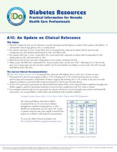 Diabetes Resources Practical Information for Nevada	 Health Care Professionals A1C: An Update on Clinical Relevance The Issue: