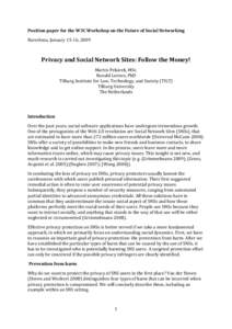 Position paper for the W3C Workshop on the Future of Social Networking  Barcelona, January 15‐16, 2009    Privacy and Social Network Sites: Follow the Money!  Martin 