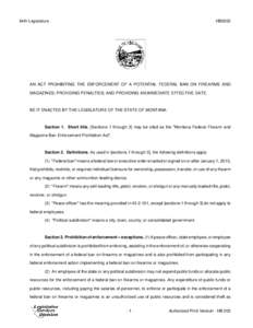 64th Legislature  HB0203 AN ACT PROHIBITING THE ENFORCEMENT OF A POTENTIAL FEDERAL BAN ON FIREARMS AND MAGAZINES; PROVIDING PENALTIES; AND PROVIDING AN IMMEDIATE EFFECTIVE DATE.