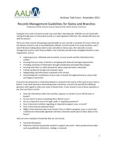 Archives Task Force - November[removed]Records Management Guidelines for States and Branches Prepared by AAUW Archivist Suzanne Gould and the AAUW Archives Task Force  Caring for your state or branch records may seem like 
