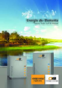 Energie der Elemente Sonne, Erde, Luft & Wasser Die ELSTER-Wärmepumpen von Orange Energy