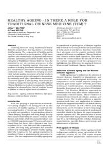 J Woo et al • TCM in Healthy Ageing  HEALTHY AGEING - IS THERE A ROLE FOR TRADITIONAL CHINESE MEDICINE (TCM) ? J Woo1,2 MD, FRCP JL Tang2 MD, PhD