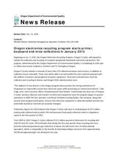 Oregon Department of Environmental Quality  News Release Release Date: Dec. 11, 2014 Contacts: Michele Martin, Materials Management Specialist, Portland, [removed]