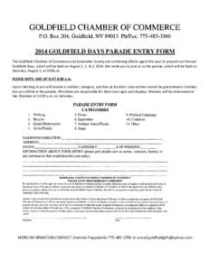 2014 GOLDFIELD DAYS PARADE ENTRY FORM The Goldfield Chamber of Commerce and Esmeralda County are combining efforts again this year to present our Annual Goldfield Days, which will be held on August 1, 2, & 3, 2014. We in