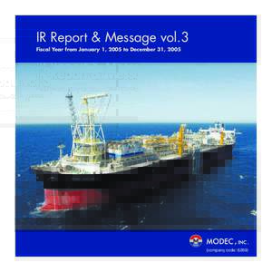 IR Report & Message vol.3 Fiscal Year from January 1, 2005 to December 31, 2005 (company code: 6269)  To Our Shareholders