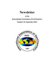 Newsletter of the International Association of GeoChemistry Number 55, September 2011  FROM THE PRESIDENT