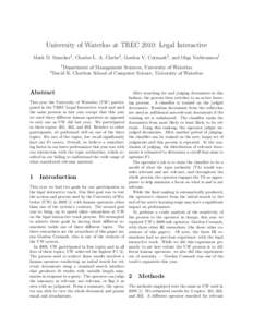 University of Waterloo at TREC 2010: Legal Interactive Mark D. Smucker1 , Charles L. A. Clarke2 , Gordon V. Cormack2 , and Olga Vechtomova1 1 2