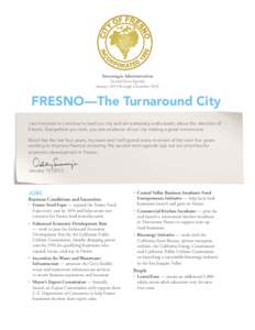 Swearengin Administration Second Term Agenda January 2013 through December 2016 FRESNO—The Turnaround City I am honored to continue to lead our city and am extremely enthusiastic about the direction of