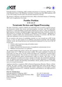 Karlsruhe Institute of Technology (KIT) combines the mission of a University with that of a National Research Center of the Helmholtz Association. Counting more than 9000 employees, KIT is one of the leading research cen