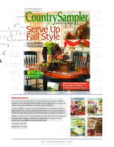ADVERTISING  MAGAZINE PROFILE For more than three decades, Country Sampler has brought readers a unique mix of inspiring country-style homes, expert decorating advice and an unmatched selection of country gifts and decor