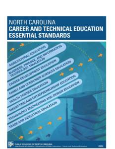 STATE BOARD OF EDUCATION The guiding mission of the North Carolina State Board of Education is that every public school student will graduate from high school, globally competitive for work and postsecondary education a