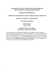 CHAMPAIGN COUNTY MENTAL HEALTH BOARD and DEVELOPMENTAL DISABILITIES BOARD REQUEST FOR PROPOSAL COMMUNITY INTEGRATED LIVING ARRANGEMENT SERVICES FOR THE COUNTY OF CHAMPAIGN RFP Number