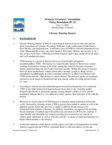 Western Governors’ Association Policy Resolution[removed]June 14, 2005 Breckenridge, Colorado  Chronic Wasting Disease