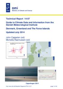 Technical ReportGuide to Climate Data and Information from the Danish Meteorological Institute Denmark, Greenland and The Faroe Islands Updated July 2014 John Cappelen (ed)