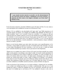 VIVIENDO DONDE ESTAMOS 1 Parte 20 “...aun estando nosotros muertos en pecados, nos dio vida juntamente con Cristo (por gracia sois salvos), y juntamente con él nos resucitó, y asimismo nos hizo sentar en los lugares 