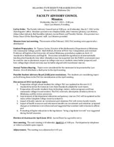 OKLAHOMA STATE REGENTS FOR HIGHER EDUCATION Research Park, Oklahoma City FACULTY ADVISORY COUNCIL Minutes Wednesday, March 7, 2012—3:00 p.m.