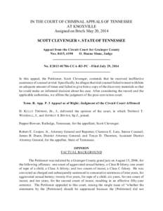 IN THE COURT OF CRIMINAL APPEALS OF TENNESSEE AT KNOXVILLE Assigned on Briefs May 20, 2014 SCOTT CLEVENGER V. STATE OF TENNESSEE Appeal from the Circuit Court for Grainger County Nos. 8415, 4190