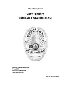 Office of Attorney General  NORTH DAKOTA CONCEALED WEAPON LICENSE  Bureau of Criminal Investigation