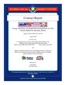 Contract Report  Energy and Indoor Air Quality Recommendations for Cold Climate Habitat for Humanity Homes Report Number: FSEC-CRAugust 2006