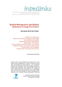 Quality Management and Quality Assurance in Long-Term Care European Overview Paper Henk Nies | Kai Leichsenring Roelf van der Veen | Ricardo Rodrigues | Pierre Gobet