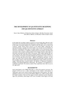 THE DEVELOPMENT OF QUANTITATIVE REASONING AND QUANTITATIVE LITERACY Yaacov Katz, Ministry of Education Culture & Sport, Bar-Ilan University, Israel Ofer Rimon, Ministry of Education Culture & Sport, Israel  Abstract