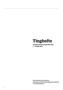 Tinghefte NORGES FOTBALLFORBUNDS TING 7. – 9. MARS 2014 Sted: Thon Hotel Arena, Lillestrøm Informasjon om NFFs forbundsting finnes på nettsiden
