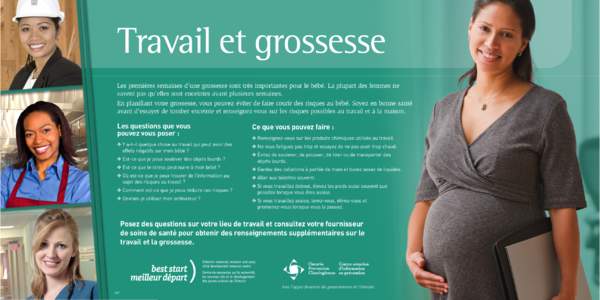 Travail et grossesse Les premières semaines d’une grossesse sont très importantes pour le bébé. La plupart des femmes ne savent pas qu’elles sont enceintes avant plusieurs semaines. En planifiant votre grossesse,