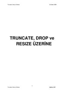 Truncate, Drop ve Resize  26.Kasım.2008