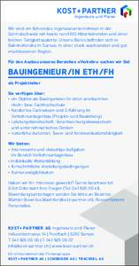 Wir sind ein führendes Ingenieurunternehmen in der Zentralschweiz mit heute rund 100 Mitarbeitenden und einer breiten Tätigkeitspalette. Unsere Büros befinden sich in Bahnhofs­nähe in Sursee, in einer stark wachsend