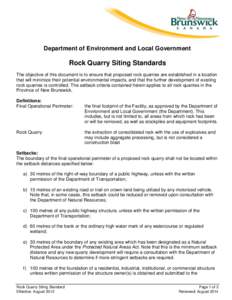 Department of Environment and Local Government  Rock Quarry Siting Standards The objective of this document is to ensure that proposed rock quarries are established in a location that will minimize their potential enviro
